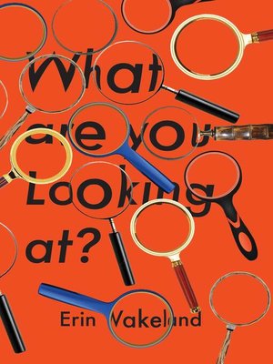 cover image of What are you Looking at?